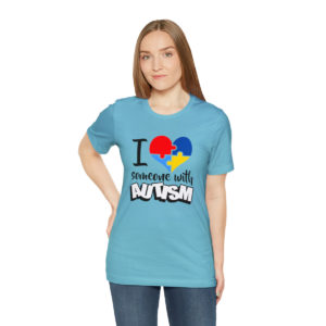 I Love someone with Autism Unisex Tee.