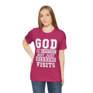 God Wants Full Custody Short Sleeve Tee