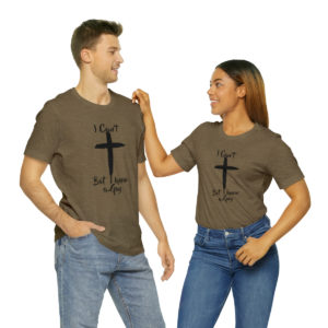 Christian, Unisex Tee, I Can't But I know a guy!