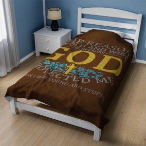 God Protected Me! - Velveteen Plush Blanket